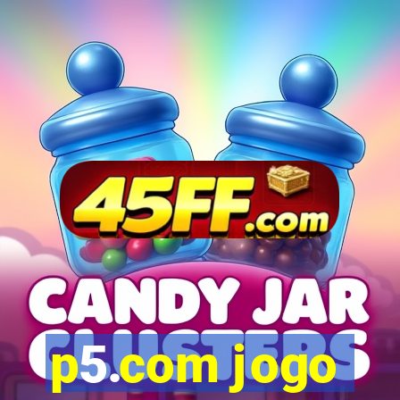 p5.com jogo
